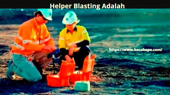 Helper Blasting Adalah Helper Blasting Adalah